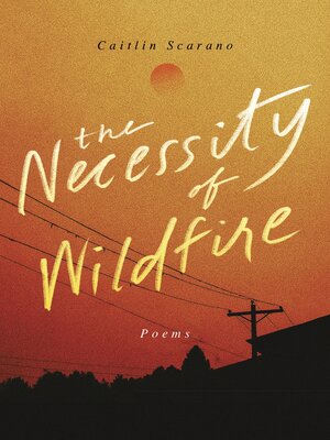 cover image of The Necessity of Wildfire